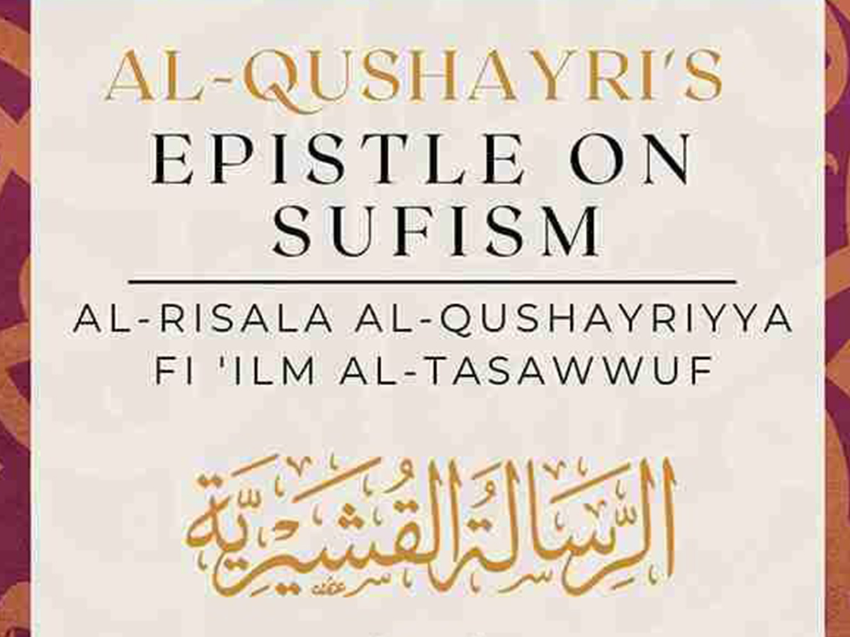 Risaala al-Qushayriyyah & the Science of Tasawwuf